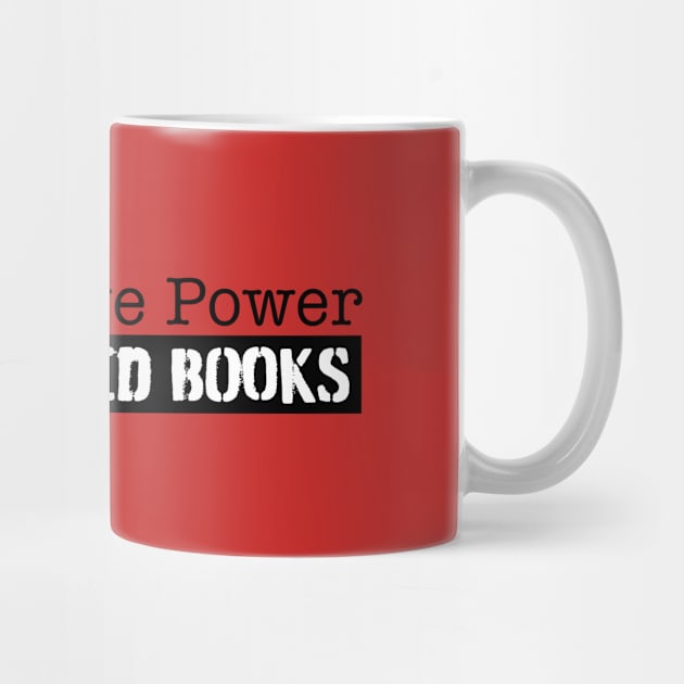 Read Banned Books! Words have Power by MalmoDesigns